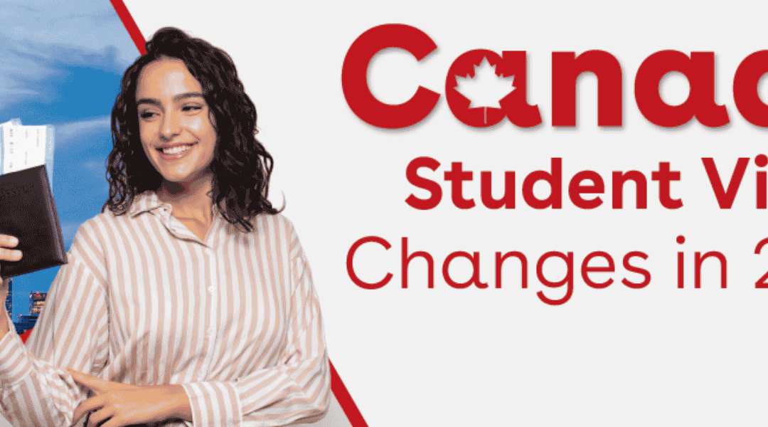 Canada Student Visa: Latest Updates