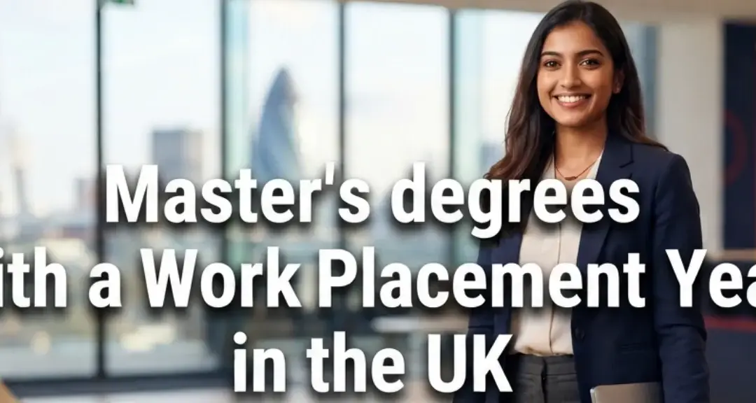 Masters in UK with Placement Year: The Ultimate Guide